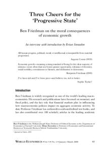 Three Cheers for the ‘Progressive State’ Ben Friedman on the moral consequences of economic growth An interview with introduction by Brian Snowdon All human progress, political, moral, or intellectual, is inseparable