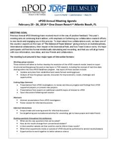 nPOD Annual Meeting Agenda February[removed], 2014  One Ocean Resort  Atlantic Beach, FL MEETING GOAL Previous Annual nPOD Meetings have received much in the way of positive feedback. This year’s meeting aims at c