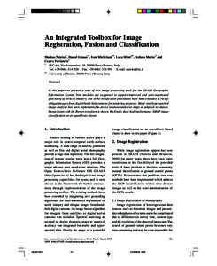 International Journal of Geoinformatics, Vol. 1, No. 1, March[removed]An Integrated Toolbox for Image Registration, Fusion and Classification Markus Neteler*, Daniel Grasso**, Ivan Michelazzi**, Luca Miori**, Stefano Merle