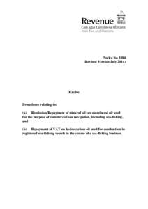 Notice No[removed]Revised Version July[removed]Excise Procedures relating to: (a) Remission/Repayment of mineral oil tax on mineral oil used