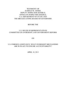 TESTIMONY OF HAROLD W. GEISEL DEPUTY INSPECTOR GENERAL OFFICE OF INSPECTOR GENERAL U.S. DEPARTMENT OF STATE AND THE BROADCASTING BOARD OF GOVERNORS