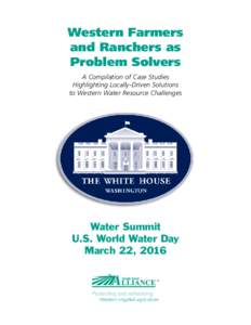 Western Farmers and Ranchers as Problem Solvers A Compilation of Case Studies Highlighting Locally-Driven Solutions to Western Water Resource Challenges