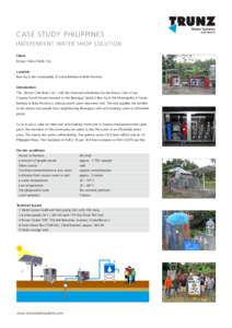 case Study Philippines Independent water Shop solution Client Rotary Club of Iloilo City Location Ban-Ag in the municipality of Santa Barbara in Iloilo Province.
