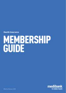 Health Insurance  MEMBERSHIP GUIDE  Effective February 2015