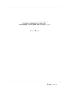 CONSOLIDATED RENTAL CAR FACILITY CONCESSION AGREEMENT AND FACILITY LEASE State of Hawaii  Revised[removed]