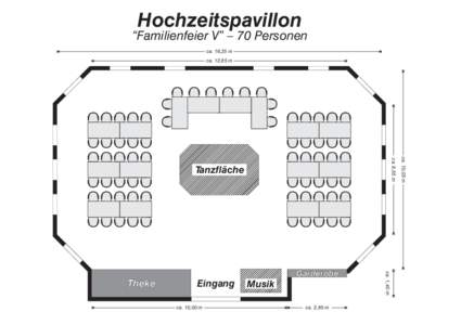 Hochzeitspavillon  “Familienfeier V” – 70 Personen ca. 16,35 m ca. 12,85 m