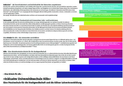 *aus dem Lat.: inclusio = Einschluss Inklusion ist umfassender als Integration. Sie ist ein Anspruch an die Gesellschaft, die geeignete Leistungen erbringen muss, um Diskriminierungen von Menschen jeder Art und auf allen