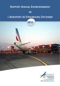 RAPPORT ANNUEL ENVIRONNEMENT DE L’AEROPORT DE STRASBOURG-ENTZHEIM 2011