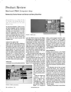 Product Review Marchand PM48 Computer Amp Reviewed by Charles Hansen and Duncan and Nancy MacArthur Marchand Electronics, Inc., PO Box 473, Webster, NY 14580, (, FAX, www.marchandelec.com. Pric