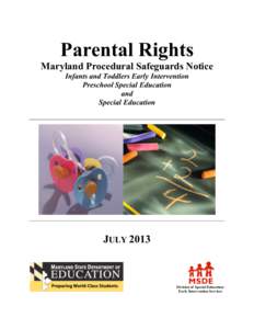 Human development / Youth rights / 108th United States Congress / Individuals with Disabilities Education Act / Education in the United States / Individualized Education Program / Free Appropriate Public Education / Individual Family Service Plan / Early childhood intervention / Education / Special education in the United States / Special education