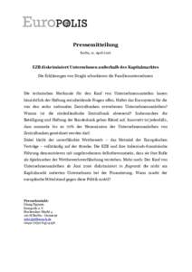 Pressemitteilung Berlin, 21. April 2016 EZB diskriminiert Unternehmen außerhalb des Kapitalmarktes Die Erklärungen von Draghi schockieren die Familienunternehmen