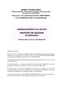 SERMA TECHNOLOGIES SOCIETE ANONYME A DIRECTOIRE ET CONSEIL DE SURVEILLANCE AU CAPITAL DE €. SIEGE SOCIAL : 30, AVENUE GUSTAVE EIFFELPESSAC R.C.S. BORDEAUX B91B01858)