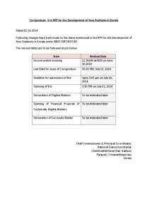 Corrigendum 4 to RFP for the Development of New Stadiums in Kerala Dated[removed]Following changes have been made to the dates mentioned in the RFP for the Development of New Stadiums in Kerala under DBOT/DBT/BOT/BT. 