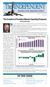 Newsletter of The Independent Institute Volume 24 | Number 1 Spring 2014 The Evolution of President Obama’s Spending Proposals By Craig Eyermann