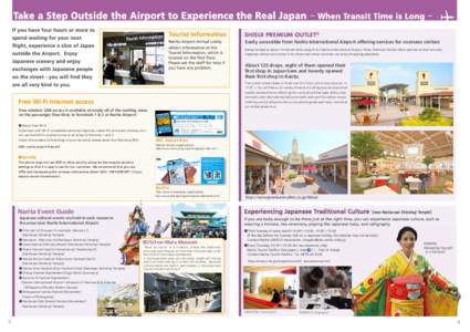 SHISUI PREMIUM OUTLET® Easily accessible from Narita International Airport offering services for overseas visitors Being located at about 10-minute drive away from Narita International Airport, Shisui Premium Outlet off