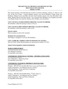 THE MINUTES OF THE REGULAR MEETING OF THE HOLTVILLE CITY COUNCIL January 13, 2014 The regular meeting of the Holtville City Council was held on Monday, January 13, 2014 at 5:30 p.m. in the Civic Center. Council Members p