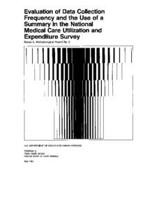 Evaluation of Data Collection Frequency and the Use of a Summary in the National Medical Care Utilization and Expenditure Survey (5/87)