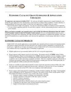 301 North Winstead Avenue, Rocky Mount, NC[removed]Phone: [removed]Toll Free: [removed]www.goldenleaf.org ECONOMIC CATALYST GRANT GUIDELINES & APPLICATION CHECKLIST