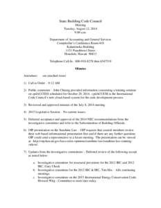 State Building Code Council Meeting Tuesday, August 12, 2014 9:00 a.m. Department of Accounting and General Services Comptroller’s Conference Room 410