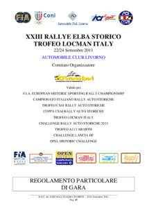 XXIII RALLYE ELBA STORICO TROFEO LOCMAN ITALYSettembre 2011 AUTOMOBILE CLUB LIVORNO Comitato Organizzatore