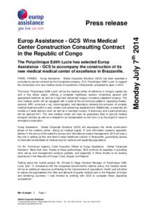 The Polyclinique Edith Lucie has selected Europ Assistance - GCS to accompany the construction of its new medical medical center of excellence in Brazzaville. PARIS, FRANCE - Europ Assistance - Global Corporate Solutions