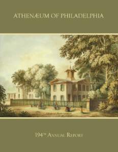 The Athenæum of Philadelphia 194th Annual Report Fiscal Year[removed]  © 2010 The Athenæum of Philadelphia