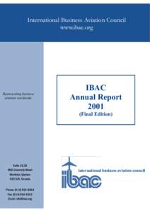 International Business Aviation Council www.ibac.org IN TERN AT IO N AL B USI N ESS AVI ATION CO UN CI L (IB AC ) Representing business aviation worldwide.