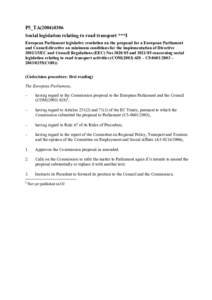 P5_TA[removed]Social legislation relating to road transport ***I European Parliament legislative resolution on the proposal for a European Parliament and Council directive on minimum conditions for the implementation o