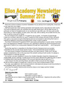 Brought to you by Pressgang  Editor: Joe Briggs 6F Welcome to Ellon Academy’s Summer Newsletter! As you will see from reading this, it has been a very busy term once again.