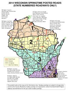 2014 WISCONSIN SPRINGTIME POSTED ROADS (STATE NUMBERED ROADWAYS ONLY) NW Region--Superior Mike Ostrenga[removed]Ashland, Barron, Bayfield, Burnett,