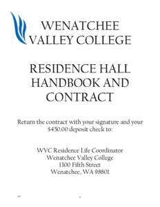 WENATCHEE VALLEY COLLEGE RESIDENCE HALL HANDBOOK AND CONTRACT Return the contract with your signature and your