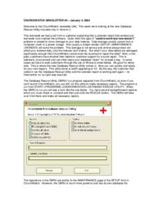 CHURCHWATCH NEWSLETTER #4 – January 4, 2004 Welcome to the ChurchWatch newsletter [#4]. This week we’re looking at the new Database Rescue Utility included only in Version 3. This last week we had a call from a custo