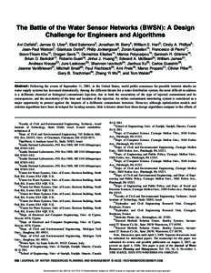 The Battle of the Water Sensor Networks „BWSN…: A Design Challenge for Engineers and Algorithms Avi Ostfeld1; James G. Uber2; Elad Salomons3; Jonathan W. Berry4; William E. Hart5; Cindy A. Phillips6; Jean-Paul Watson