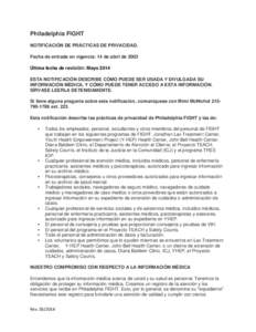 Philadelphia FIGHT NOTIFICACIÓN DE PRÁCTICAS DE PRIVACIDAD. Fecha de entrada en vigencia: 14 de abril de 2003 Última fecha de revisión: Mayo 2014 ESTA NOTIFICACIÓN DESCRIBE CÓMO PUEDE SER USADA Y DIVULGADA SU INFOR