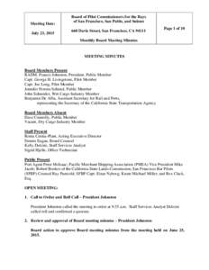 Meeting Date: July 23, 2015 Board of Pilot Commissioners for the Bays of San Francisco, San Pablo, and Suisun 660 Davis Street, San Francisco, CA 94111