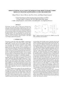 ROBUST POWER ALLOCATION TECHNIQUES FOR MIMO SYSTEMS UNDER MODULUS CHANNEL KNOWLEDGE AT THE TRANSMITTER ´ Miquel Payar´o, Xavier Mestre, Ana P´erez-Neira, and Miguel Angel Lagunas Centre Tecnol`ogic de Telecomunicacion