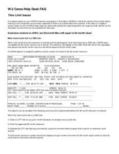 W-2 Cares Help Desk FAQ Time Limit Issues It is always best to try any CARES extension processing in Simulation (ACSM) to check the results of the entries before entering in the Production environment, especially if ther