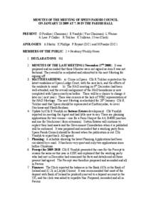 MINUTES OF THE MEETING OF SPEEN PARISH COUNCIL ON JANUARY[removed]AT 7.30 IN THE PARISH HALL PRESENT: G Foulkes ( Chairman ) E Vandyk ( Vice Chairman) L Warner A Lees P Calder R Tolcher K Sullivan J Ives (Clerk) APOLOGIE