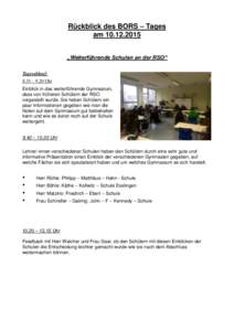 Rückblick des BORS – Tages am ,,Weiterführende Schulen an der RSO“ Tagesablauf: 8.35 – 9.20 Uhr Einblick in das weiterführende Gymnasium,