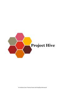 An initiative from Thomas Druant and Geoffroy Marcassoli  The Project Hive 2