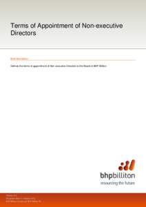Terms of Appointment of Non-executive Directors Brief description Defines the terms of appointment of Non-executive Directors to the Board of BHP Billiton