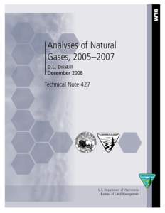 Analyses of Natural Gases, 2005–2007 D.L. Driskill December[removed]Technical Note 427