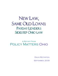 NEW LAW, SAME OLD LOANS: PAYDAY LENDERS SIDESTEP OHIO LAW A Report From