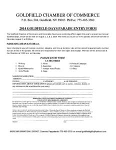 2014 GOLDFIELD DAYS PARADE ENTRY FORM The Goldfield Chamber of Commerce and Esmeralda County are combining efforts again this year to present our Annual Goldfield Days, which will be held on August 1, 2, & 3, 2014. We in