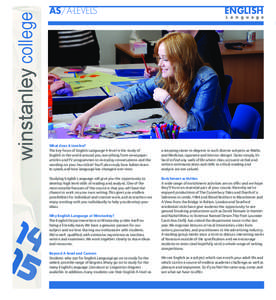 winstanley college  AS/A-LEVELS What does it involve? The key focus of English Language A-level is the study of