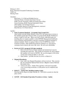 February 8, 2011 Rocky Mountain Geospatial Technology Committee 10:00 a.m. Meeting Notes Attendees: Rich Sterry, U.S. Fish and Wildlife Service