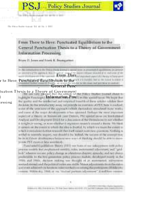 The Policy Studies Journal, Vol. 40, No. 1, 2012  From There to Here: Punctuated Equilibrium to the General Punctuation Thesis to a Theory of Government Information Processing psj_431