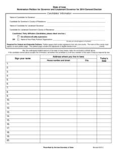 State of Iowa Nomination Petition for Governor and Lieutenant Governor for 2014 General Election Candidates’ Information Name of Candidate for Governor: _________________________________________________________________