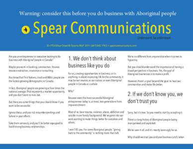 Warning: consider this before you do business with Aboriginal people  Spear Communications Understand. Be understood.  30–1954 Bloor Street W. Toronto M6P 3K9[removed]spearcommunications.com