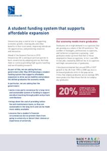 A student funding system that supports affordable expansion Universities play a central role in supporting economic growth, creating jobs and other benefits in their local areas, improving individuals’ life opportuniti